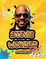 Stevie Wonder Book for Kids: The biography of the 25 times Grammy Award winner for young Musicians. Colored pages.