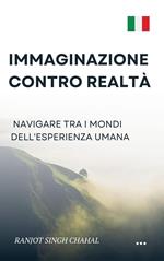 Immaginazione contro Realtà