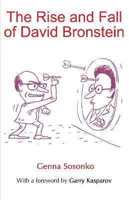 The Rise and Fall of David Bronstein - Genna Sosonko - cover