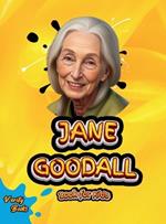 Jane Goodall Book for Kids: The biography of the great English primatologist and anthropologist for kids. Colored Pages