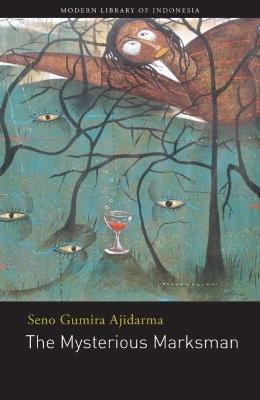 The Mysterious Marksman - Seno Gumira Ajidarma - cover