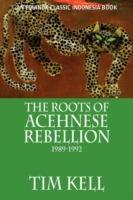 The Roots of Acehnese Rebellion, 1989-1992 - Tim Kell - cover