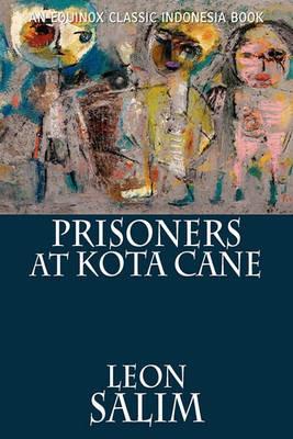 Prisoners at Kota Cane - Leon Salim - cover