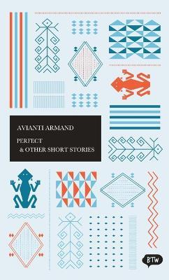 Perfect & Other Short Stories - Avianti Armand - cover