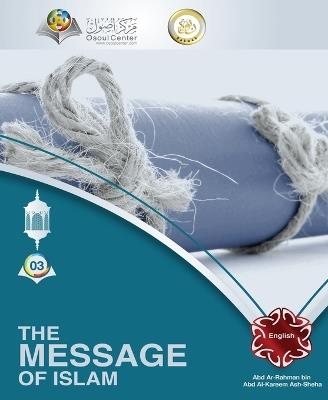 The Message of Islam - Abd Ar Rahman Ash Sheha - cover