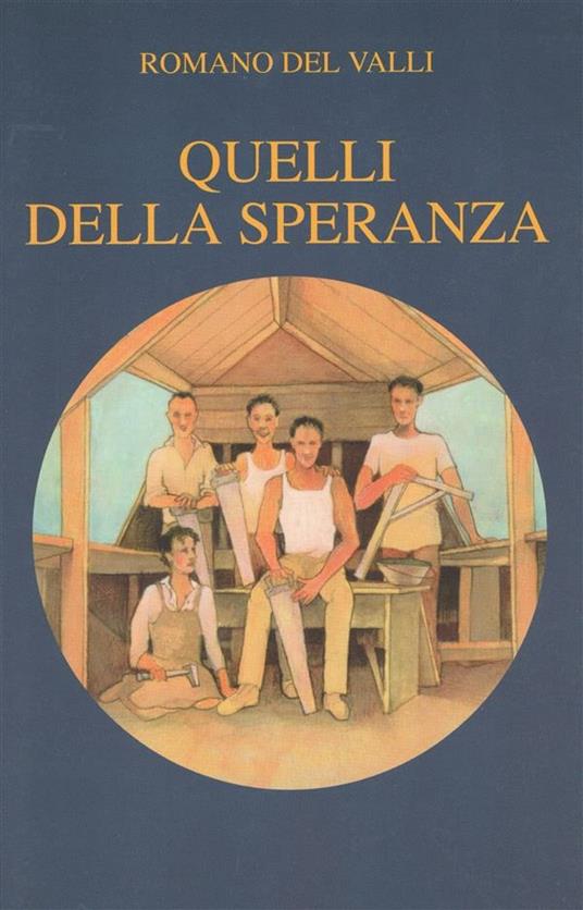 Quelli della speranza - Romano Del Valli - ebook