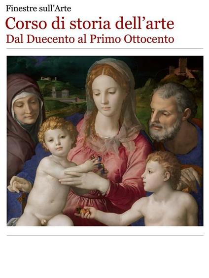 Corso di storia dell'arte. Dal Duecento al primo Ottocento - Finestre sull'arte - ebook