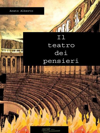 Il teatro dei pensieri - Alberto Arato - ebook