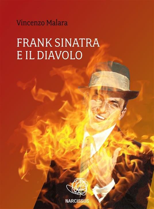 Frank Sinatra e il diavolo - Vincenzo Malara - ebook