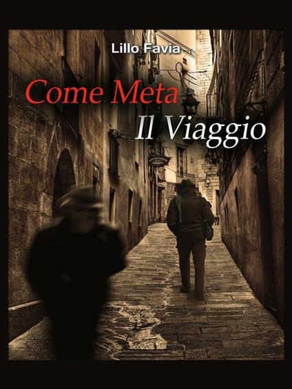 Come meta il viaggio - Lillo Favia - ebook