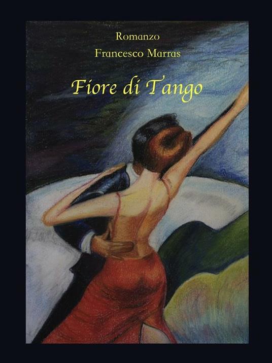Fiore di tango - Francesco Marras - ebook