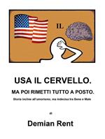 Usa il cervello. Ma poi rimetti tutto a posto