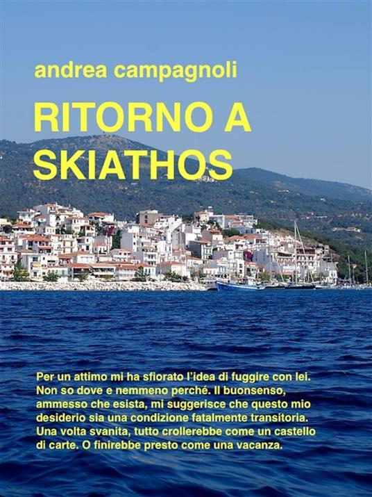 Ritorno a Skiathos - Andrea Campagnoli - ebook