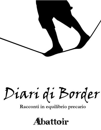 Diari di border - Abattoir - ebook