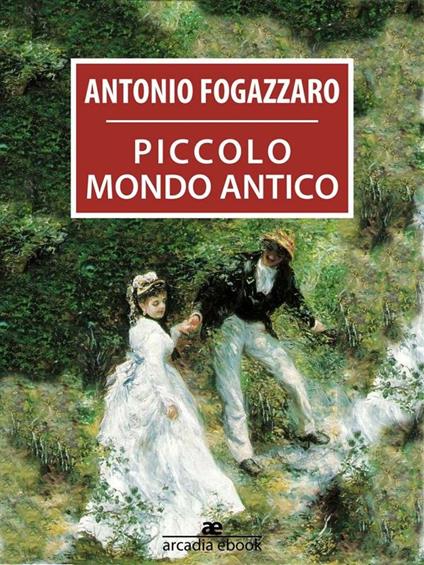 Piccolo mondo antico - Antonio Fogazzaro - ebook