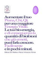 Reiki - Aumentare il tuo Prana, Chi, Qi: per una maggiore Energia Vitale. E bilanciare i tuoi Chakra.