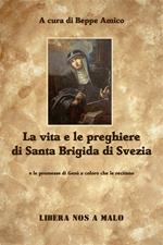 La vita e le preghiere di santa Brigida di Svezia e le promesse di Gesù a coloro che le recitano