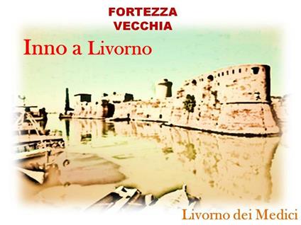 Inno a Livorno - Livorno dei medici - ebook