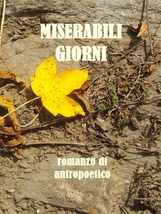 Miserabili giorni - Antropoetico - ebook