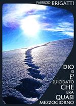 Dio si è suicidato che era quasi mezzogiorno