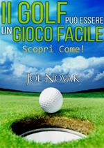 Il GOLF può essere un Gioco Facile Scopri come!