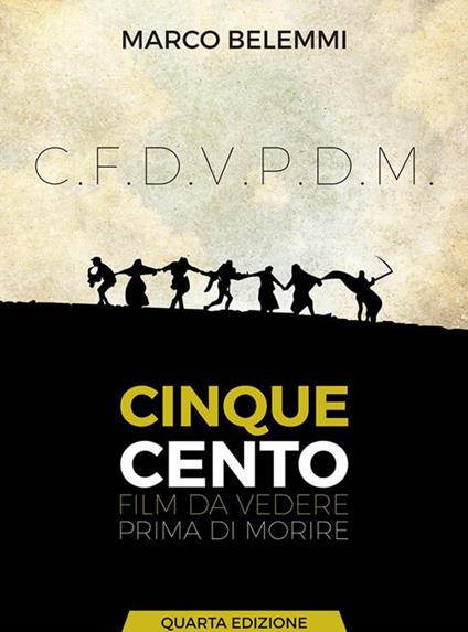 500 film da vedere prima di morire - Marco Belemmi - ebook