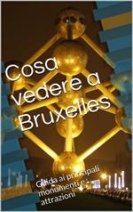 Cosa vedere a Bruxelles