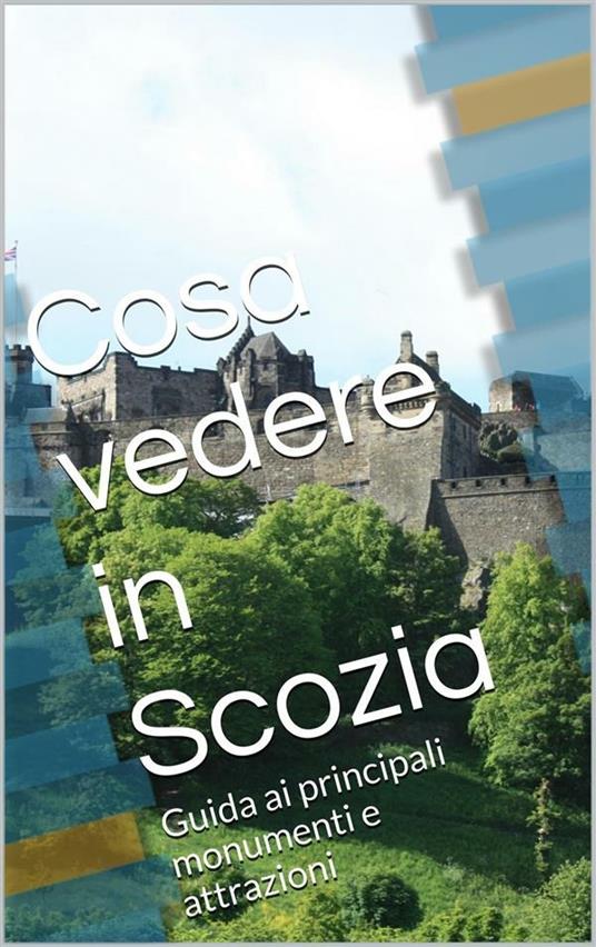 Cosa vedere in Scozia - Skyline edizioni - ebook