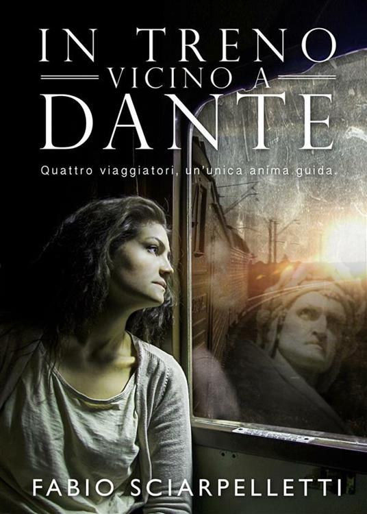 In treno vicino a Dante - Fabio Sciarpelletti - ebook