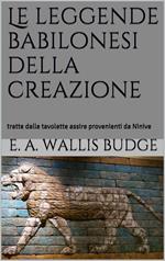 Le leggende babilonesi della creazione