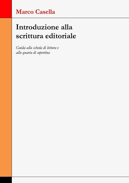 Introduzione alla scrittura editoriale - Marco Casella - ebook
