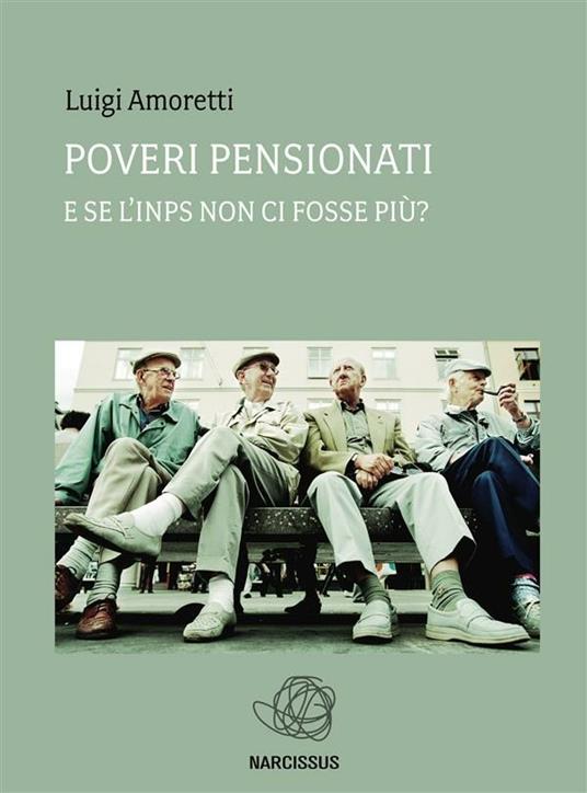 Poveri pensionati - Luigi Amoretti - ebook