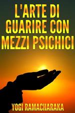 L' arte di guarire con mezzi psichici