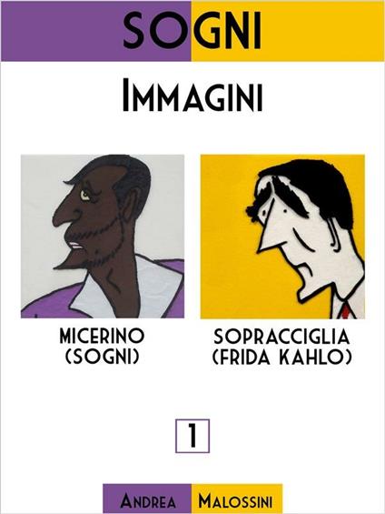 Immagini. Sogni. Vol. 1 - Andrea Malossini - ebook