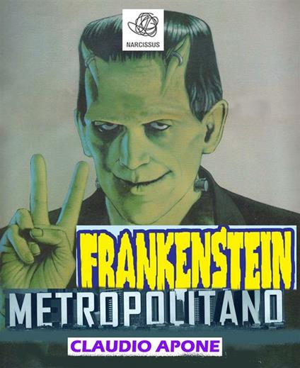 Frankenstein metropolitano - Claudio Apone - ebook