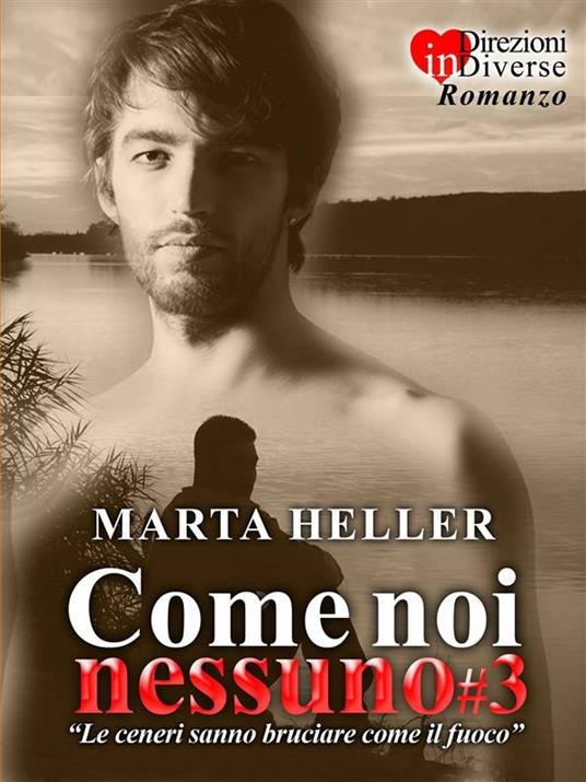 Come noi nessuno#3 - Heller Marta - ebook