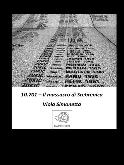 10.701. Il massacro di Srebrenica - Simonetta Viola - ebook