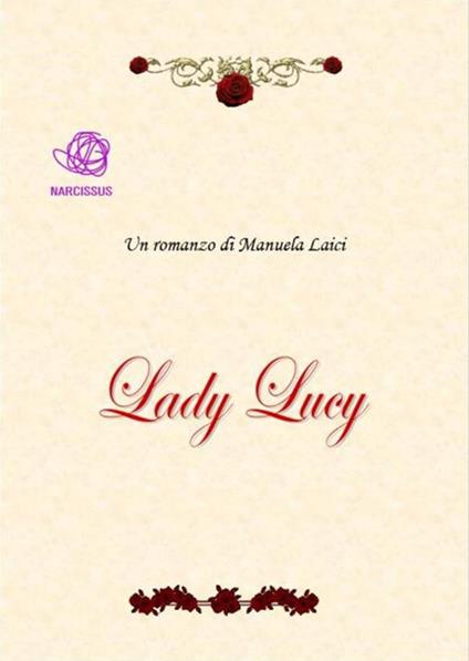 Lady Lucy - Manuela Laici - ebook