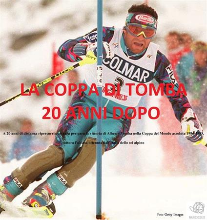 La coppa di Tomba 20 anni dopo - Jacopo Barbieri - ebook