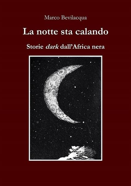 La notte sta calando - Marco Bevilacqua - ebook