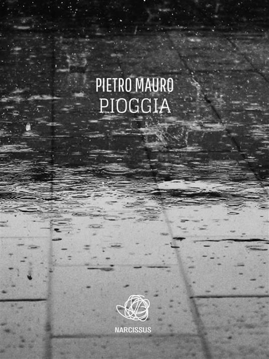 Pioggia - Pietro Mauro - ebook