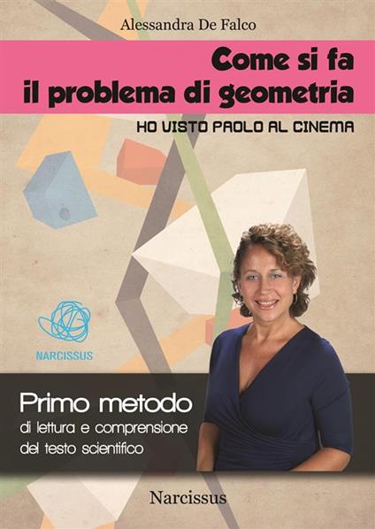 Come si fa il problema di geometria " Ho visto Paolo al cinema" - Alessandra De Falco - ebook