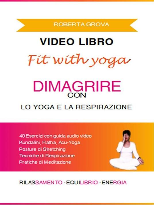 Dimagrire con lo yoga e la respirazione - Roberta Grova - ebook