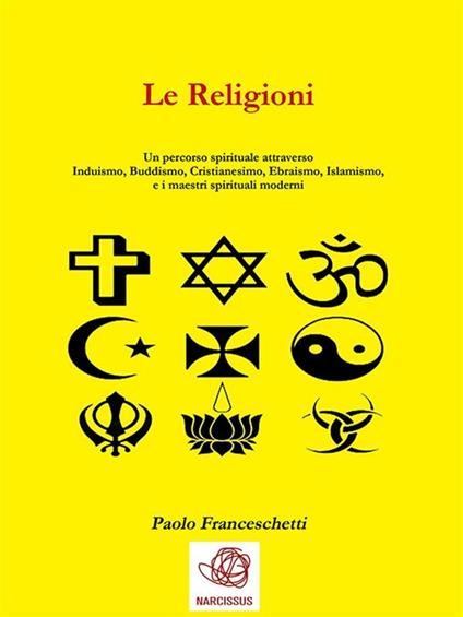 Le religioni - Franceschetti, Paolo - Ebook - EPUB2 con Adobe DRM | IBS