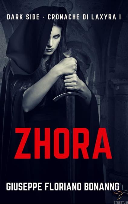 Zhora. Dark side. Cronache di Laxyra - Giuseppe Floriano Bonanno - ebook