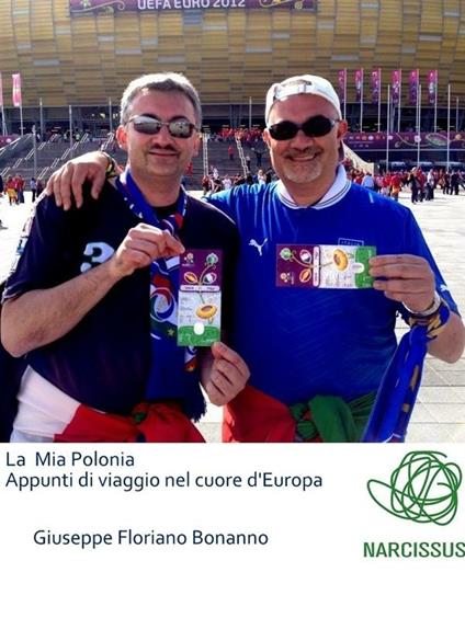 La mia Polonia (appunti di viaggio nel cuore d'Europa) - Giuseppe Floriano Bonanno - ebook