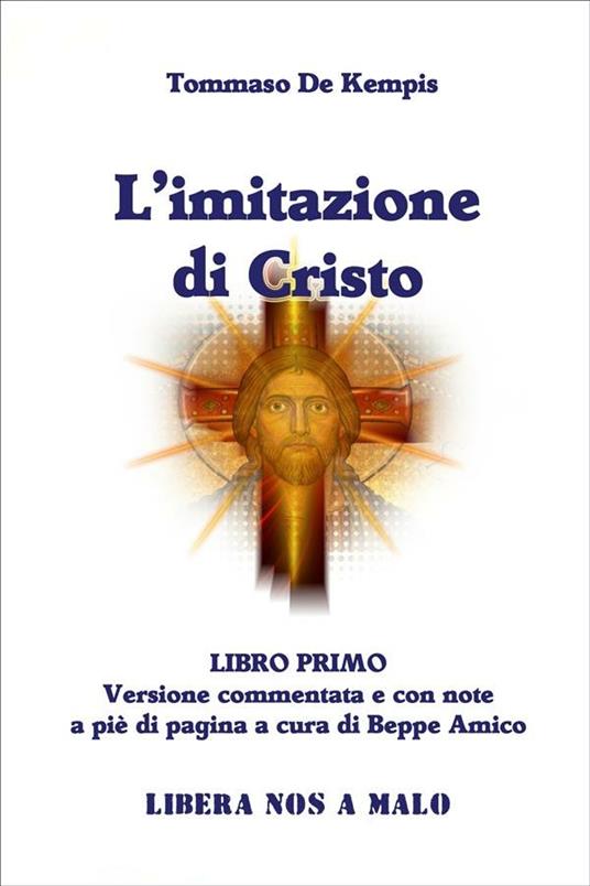 L' imitazione di Cristo. Vol. 1 - Tommaso da Kempis,Beppe Amico - ebook