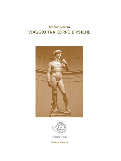 Viaggio tra corpo e psiche - Antonio Nocera - ebook