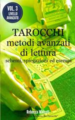 Tarocchi: metodi avanzati di lettura. Alla scoperta dei tarocchi