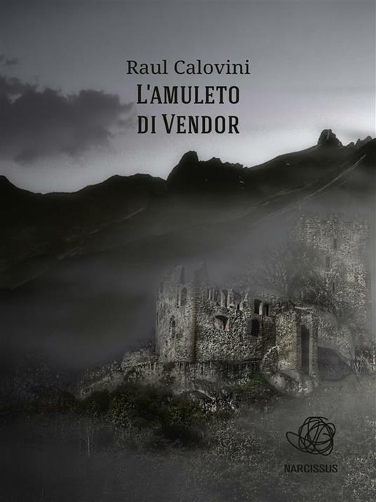L' amuleto di Vendor - Raul Calovini - ebook